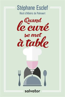 Quand le curé se met a table