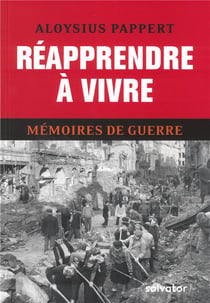 Réapprendre à vivre - mémoires de guerre