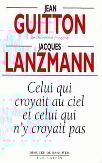 Celui qui croyait au ciel et celui qui n'y croyait pas