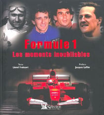 Formule 1 - les moments inoubliables