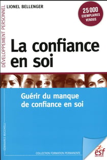 La confiance en soi - avoir confiance pour donner confiance