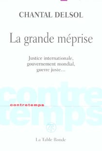 CONTRETEMPS : la grande méprise - justice internationale, gouvernement mondial, guerre juste