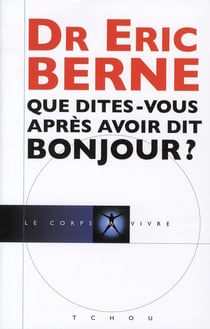 Que dites-vous après avoir dit bonjour ?