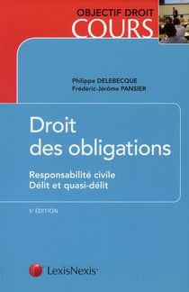 Droit des obligations - responsabilité civile - délit et quasi-délit (5e éditon)