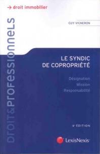 Le syndic de copropriété - désignation, mission, responsabilité (6e édition)