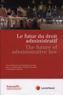 Le futur du droit administratif - the future of administrative law