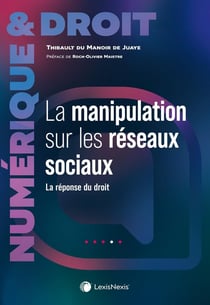 La manipulation sur les réseaux sociaux : La réponse du droit
