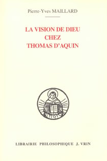 La vision de Dieu chez Thomas d'Aquin