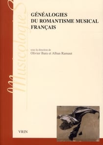 Généalogies du romantisme musical français