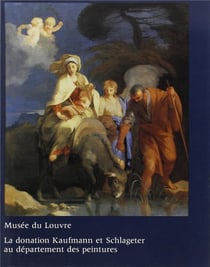 La donation Kaufmann et Schlageter au département des peintures