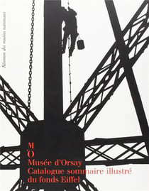 Musée d'Orsay - catalogue sommaire illustré du fonds Eiffel