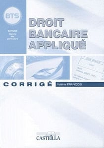 Droit bancaire appliqué - BTS banque, DUT, licence pro - guide pédagogique