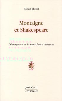 Montaigne et Shakespeare - l'émergence de la conscience moderne