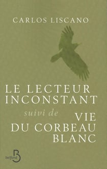 Le lecteur inconstant - vie du corbeau blanc