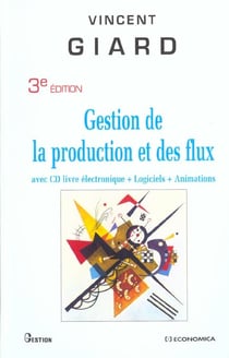 GESTION DE LA PRODUCTION ET DES FLUX (3e édition)