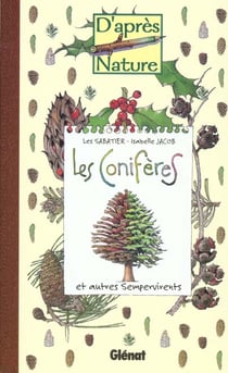 Les coniferes et autres sempervirents