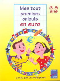 Mes tout premiers calculs en euro 6/8 ans