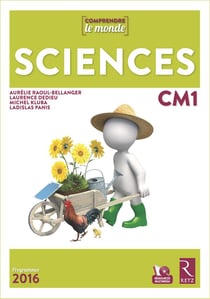 Comprendre le monde : sciences - CM1