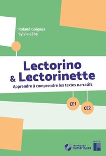 Lectorino & Lectorinette : apprendre et comprendre les textes narratifs - CE1/CE2 (édition 2019)