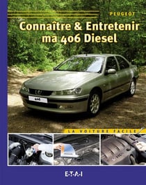 Connaître et entretenir ma 406 série 2 diesel