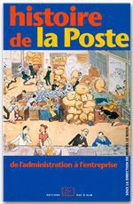 Histoire de la poste - de l'administration à l'entreprise