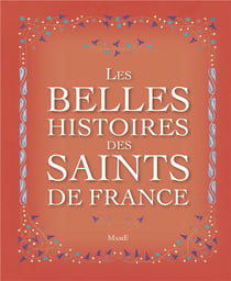 Les belles histoires des Saints de France