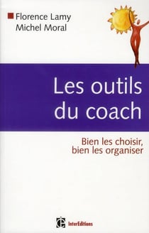 Les outils du coach - bien les choisir, bien les organiser