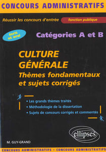 Culture generale - themes fondamentaux et sujets corriges - categories a et b