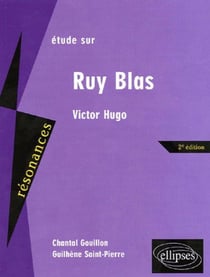 Étude sur Ruy Blas de Victor Hugo - 2e édition (2e édition)