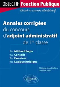 Annales corrigées du concours d'adjoint administratif de 1re classe
