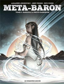 Méta-Baron Tome 8 : Dargona la Proto-Gardienne