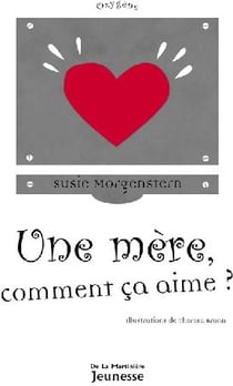 Une mère, comment ça aime ?