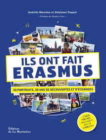 Ils ont fait Erasmus - 30 portraits, 30 ans de découvertes et d'échanges