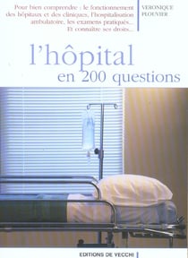 Hopital en 200 questions (l')