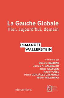 La Gauche globale : Hier, aujourd'hui, demain
