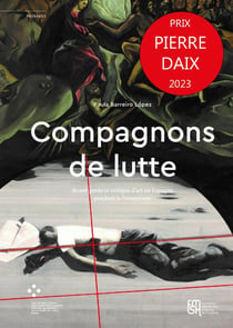 Compagnons de lutte. avant-garde et critique d'art en Espagne pendant le franquisme