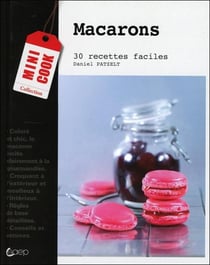 Macarons - 30 recettes faciles