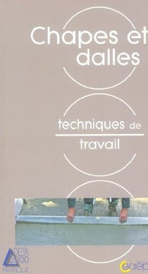 Chapes et dalles - techniques de travail
