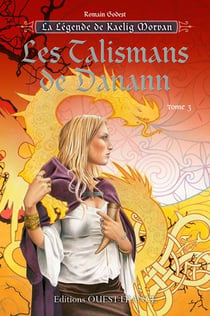 La légende de Kaelig Morvan Tome 3 : les talismans de Danann