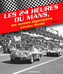 Les 24h du Mans, les années légendaires (années 50-80)
