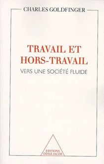Travail et non -travail - vers une société fluide