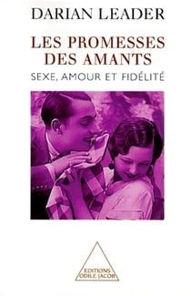 Les promesses des amants - sexe, amour et fidélité
