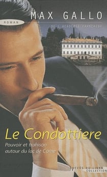 Le condottière - pouvoir et trahison du lac de come