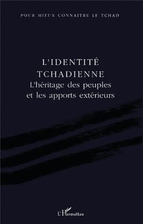 L'identité tchadienne : L'héritage des peuples et les apports extérieurs