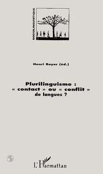 Plurilinguisme, contact ou conflit de langues