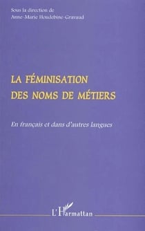 La féminisation des noms de métiers en français et dans d'autres langues