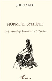 Norme et symbole - les fondements philosophiques de l'obligation