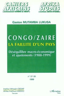 CONGO/ZAÏRE LA FAILLITE D'UN PAYS (n° 37-38)