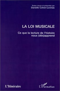 La loi musicale - ce que la lecture de l'histoire nous (dés) apprend