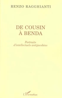 De cousin à benda - portraits d'intellectuels antijacobins